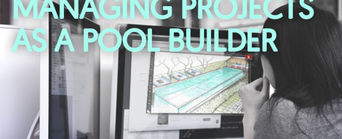 Managing Projects as a Pool Contractor