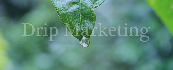 What is Drip Marketing